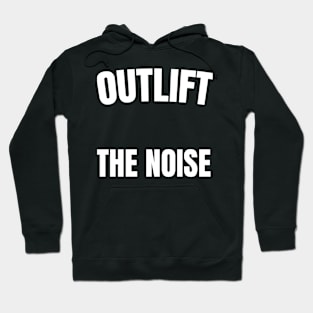 Outlift The Noise Hoodie